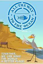 Watch All the Way to the Ocean Myflixer