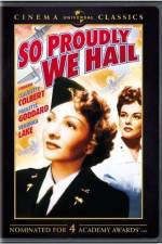Watch So Proudly We Hail Myflixer