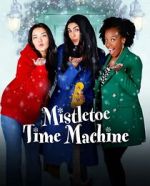 Watch Mistletoe Time Machine Myflixer