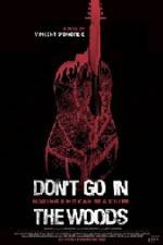 Watch Don't Go in the Woods Myflixer