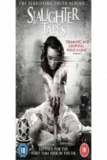 Watch The Slaughter Tapes Myflixer