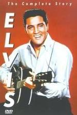 Watch Elvis: The Complete Story Myflixer