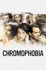 Watch Chromophobia Myflixer