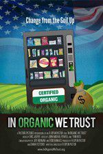 Watch In Organic We Trust Myflixer