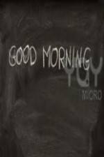 Watch Good Morning Myflixer