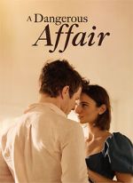Watch A Dangerous Affair Myflixer