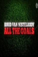 Watch Ruud Van Nistelrooy All The Goals Myflixer
