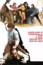 Watch Vengeance Is a Dish Served Cold Myflixer