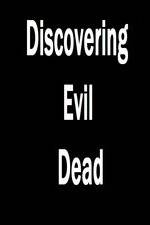 Watch Discovering 'Evil Dead' Myflixer