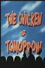 Watch The Chicken of Tomorrow - mst3k Myflixer