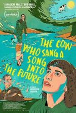 Watch The Cow Who Sang a Song Into the Future Myflixer