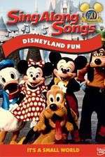 Watch Disney Sing-Along-Songs Disneyland Fun Myflixer