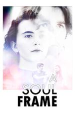 Watch A Soul Frame Myflixer
