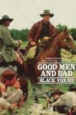 Watch Black Fox: Good Men and Bad Myflixer