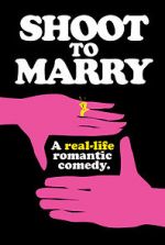 Watch Shoot to Marry Myflixer