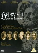 Watch Henry VIII and His Six Wives Myflixer