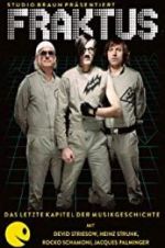 Watch Fraktus - Das letzte Kapitel der Musikgeschichte Myflixer