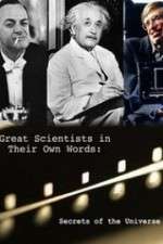 Watch Secrets of the Universe Great Scientists in Their Own Words Myflixer