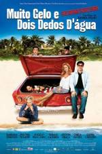 Watch Muito Gelo e Dois Dedos D'Água Myflixer
