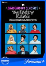 Watch Dragging the Classics: The Brady Bunch Myflixer