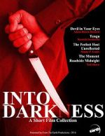 Watch Into Darkness: A Short Film Collection Myflixer