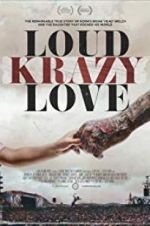 Watch Loud Krazy Love Myflixer