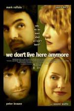 Watch We Don't Live Here Anymore Myflixer