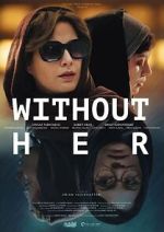Watch Without Her Myflixer