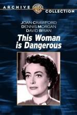 Watch This Woman Is Dangerous Myflixer