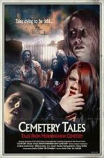 Watch Cemetery Tales: Tales from Morningview Cemetery Myflixer