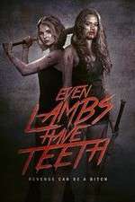 Watch Even Lambs Have Teeth Myflixer