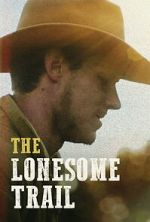 Watch The Lonesome Trail Myflixer