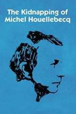 Watch L'enl�vement de Michel Houellebecq Myflixer