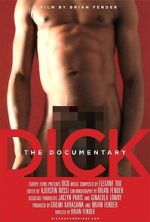 Watch Dick: The Documentary Myflixer