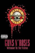 Watch Guns N' Roses Welcome to the Videos Myflixer