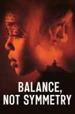 Watch Balance, Not Symmetry Myflixer