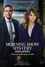 Watch Morning Show Mystery: Mortal Mishaps Myflixer