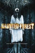 Watch Haunted Forest Myflixer