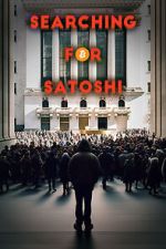 Watch Searching for Satoshi Myflixer