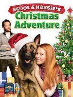 Watch Scoot & Kassie\'s Christmas Adventure Myflixer