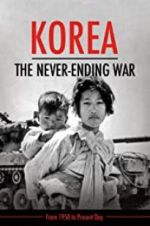 Watch Korea: The Never-Ending War Myflixer