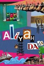 Watch Aliyah DaDa Myflixer