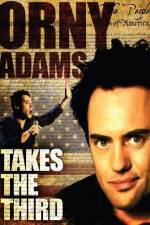Watch Orny Adams Takes the Third Myflixer