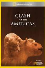 Watch National Geographic Clash of the Americas Myflixer