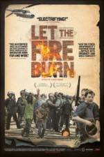 Watch Let the Fire Burn Myflixer
