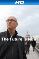Watch The Future Is Now! Myflixer