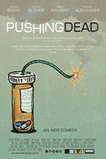 Watch Pushing Dead Myflixer