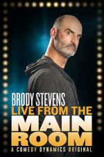 Watch Brody Stevens: Live from the Main Room (TV Special 2017) Myflixer