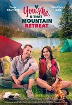 Watch You, Me, and that Mountain Retreat Myflixer