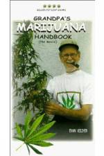 Watch Grandpa's Marijuana Handbook The Movie Myflixer